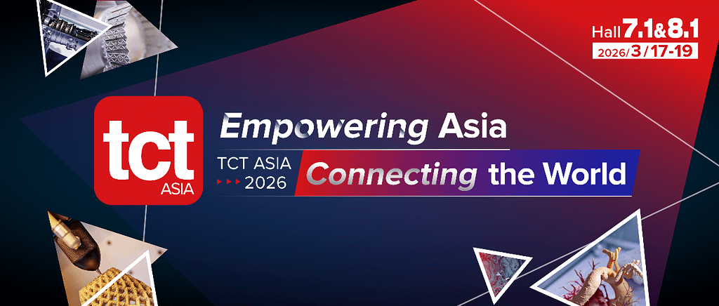 TCT Asia 2026: Empowering Asia · Connecting the World3DPrint.com | Additive Manufacturing Business 2 1 1tVCuU