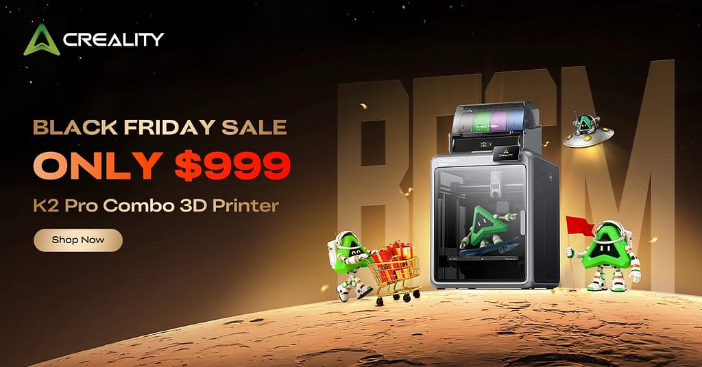Creality’s Black Friday 2025 Mega Sale Has Huge Discounts Across the K2 Series and More3DPrint.com | Additive Manufacturing Business 2 K2 Pro Combo DefpQH